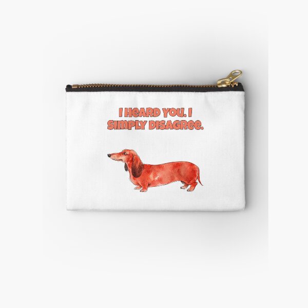 Item preview, Dachshund I Heard You I Simply Disagree Funny Dog designed and sold by NatureUnleashed.