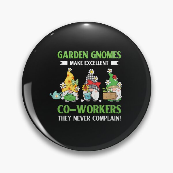 Item preview, Garden Gnomes Make Excellent Coworkers They Never Complain designed and sold by hgmbkptkw.