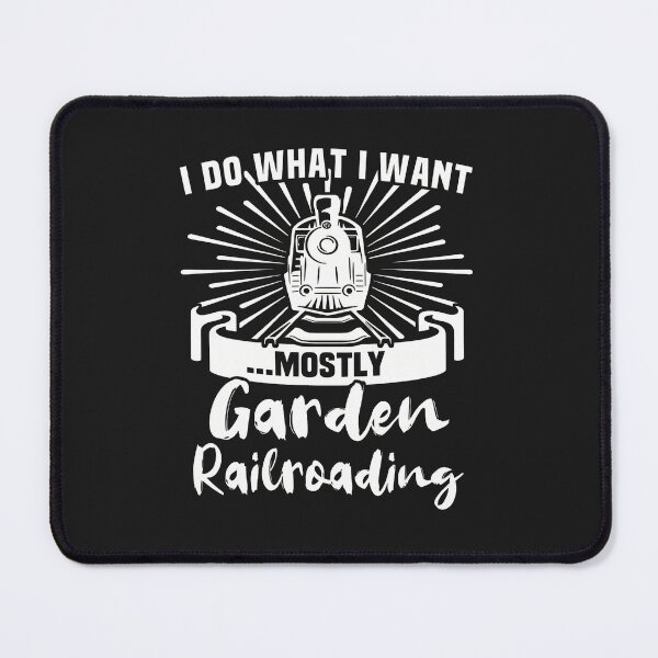 Item preview, Garden Railroading I Do What I Want Mostly Train Art designed and sold by mppjtungo.