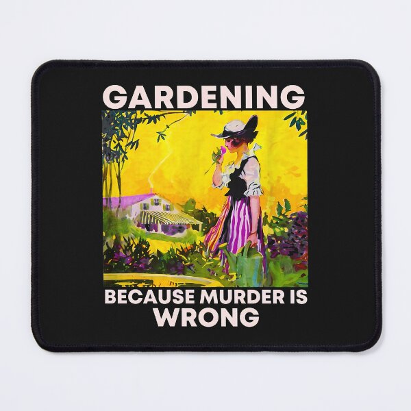 Item preview, Gardening Because Murder Is Wrong Vintage Illustration designed and sold by hgmbkptkw.