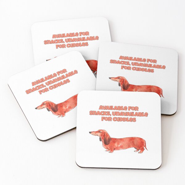 Item preview, Dachshund Available For Snacks Unavailable For Cuddles designed and sold by NatureUnleashed.