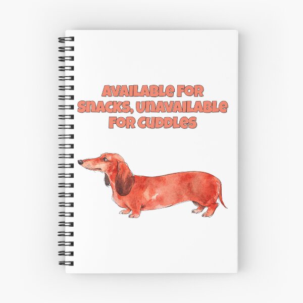 Item preview, Dachshund Available For Snacks Unavailable For Cuddles designed and sold by NatureUnleashed.