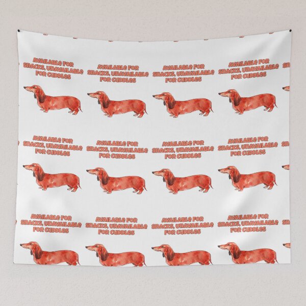 Item preview, Dachshund Available For Snacks Unavailable For Cuddles designed and sold by NatureUnleashed.