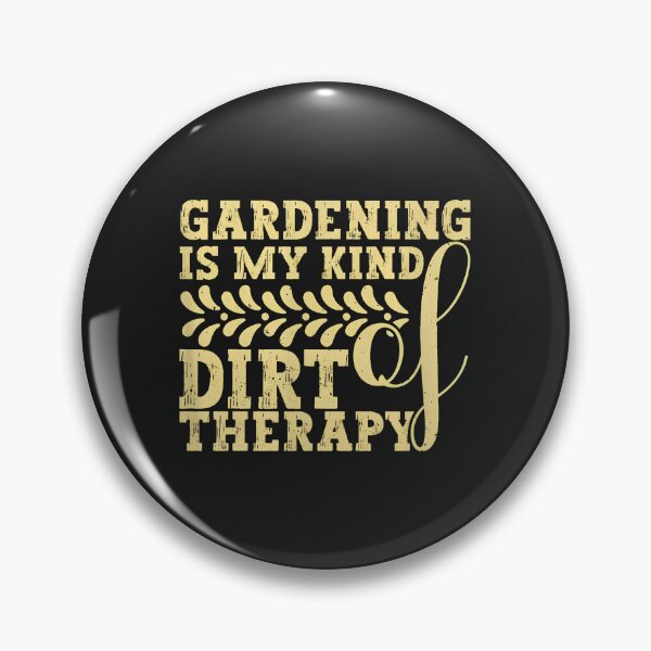 Item preview, Gardening Is My Kind of Dirt Therapy Quote designed and sold by mppjtungo.