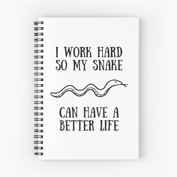 Item preview, I Work Hard So My Snake Can Have A Better Life designed and sold by Garmaramas.