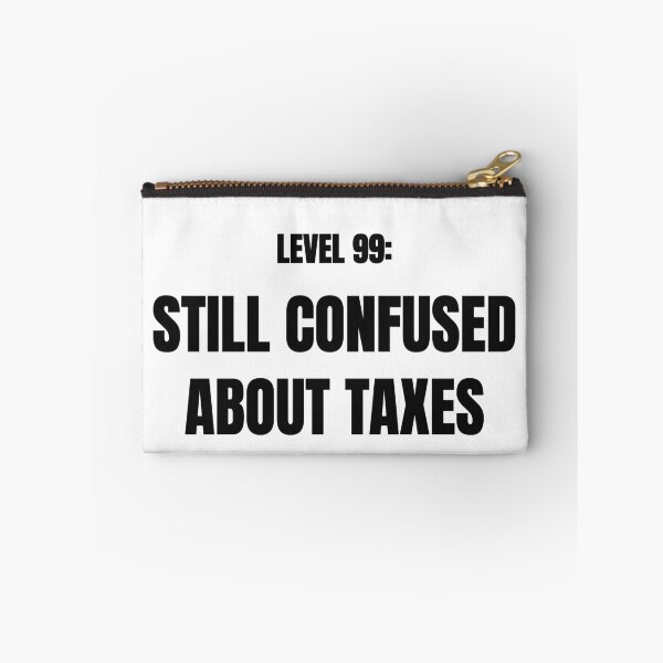 Item preview, Level 99 Still Confused About Taxes Funny Tee designed and sold by low battery meme design.