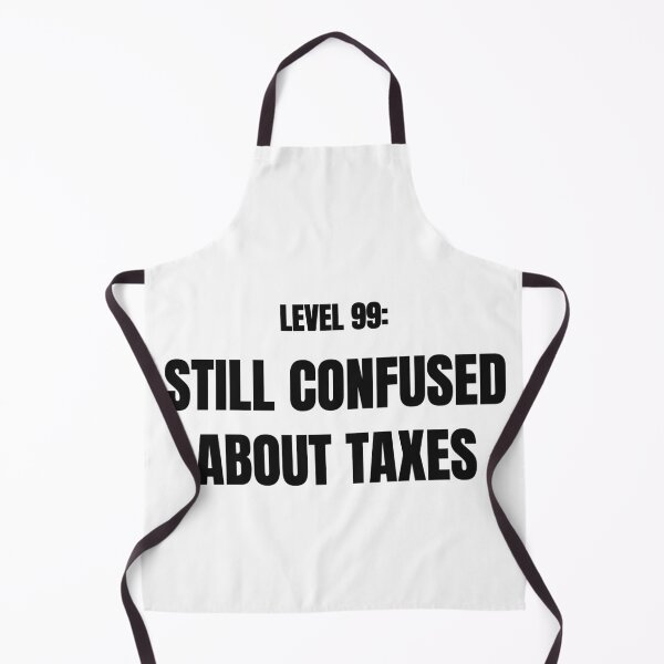 Item preview, Level 99 Still Confused About Taxes Funny Tee designed and sold by low battery meme design.
