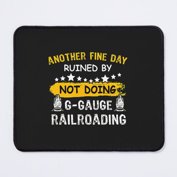 Item preview, G-Gauge Railroading Humor Slogan designed and sold by mppjtungo.