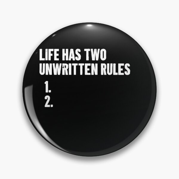 Item preview, The Two Unwritten Rules of Life - Funny Saying designed and sold by asyanavirgifa.