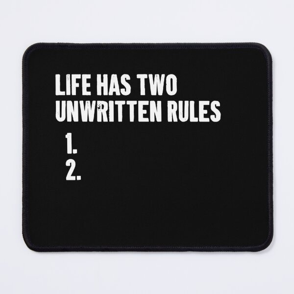 Item preview, The Two Unwritten Rules of Life - Funny Saying designed and sold by asyanavirgifa.