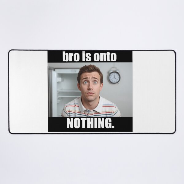Item preview, concern meme bro is onto nothing T-Shirt, Funny Reaction Meme, Office Humor, Confused Guy Joke, Internet Culture Graphic Tee designed and sold by pawsome purrfect.