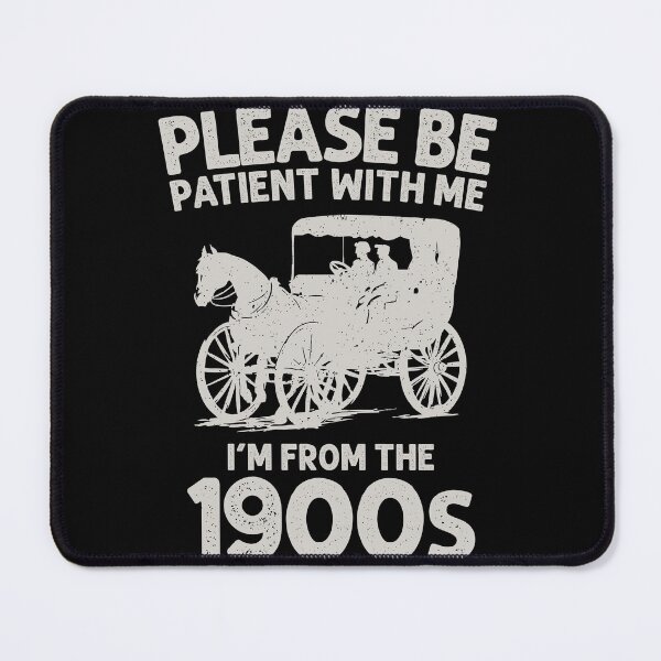 Item preview, Please Be Patient With Me I'm From The 1900s designed and sold by asyanavirgifa.