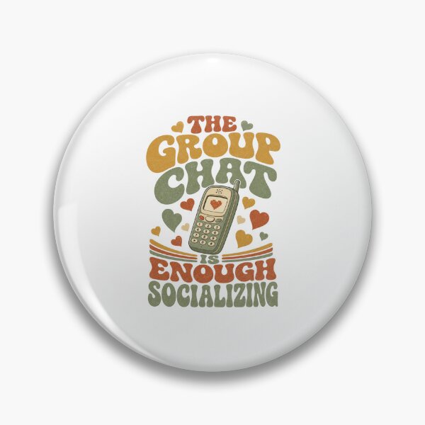 Item preview, The Group Chat Is Enough Socializing Retro Saying designed and sold by BoosterShop.