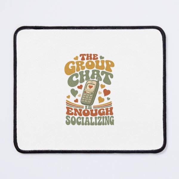 Item preview, The Group Chat Is Enough Socializing Retro Saying designed and sold by BoosterShop.