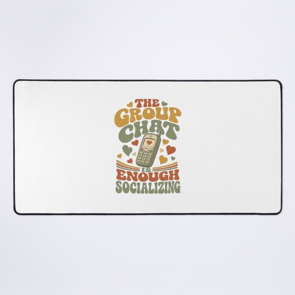 Item preview, The Group Chat Is Enough Socializing Retro Saying designed and sold by BoosterShop.