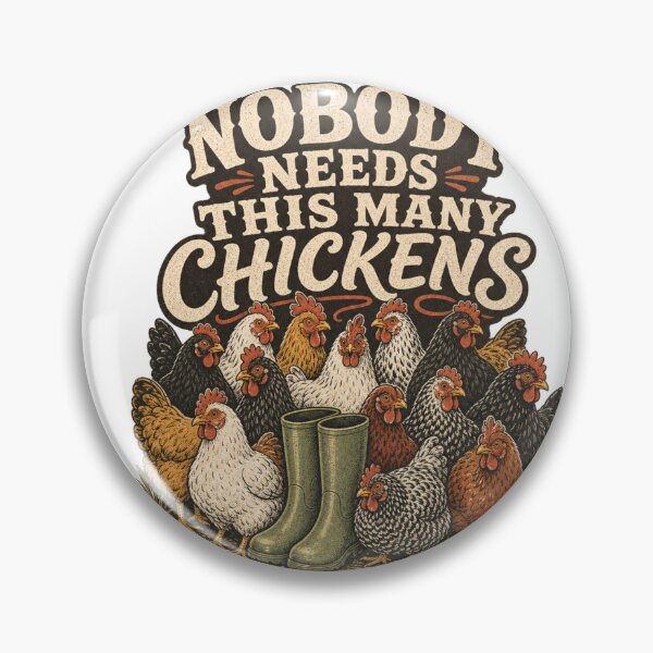 Item preview, Nobody Needs This Many Chickens Funny Backyard Chicken Gift designed and sold by BoosterShop.