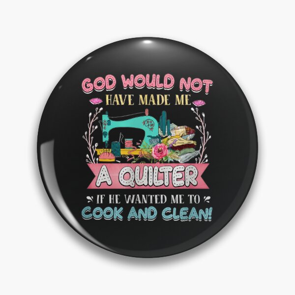 Item preview, God Not Make Quilter Cook Clean Sewing Machine Art designed and sold by mppjtungo.