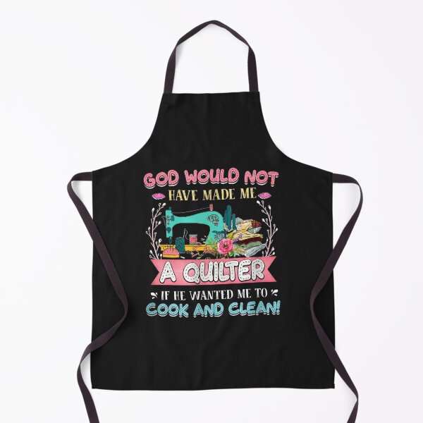 Item preview, God Not Make Quilter Cook Clean Sewing Machine Art designed and sold by mppjtungo.