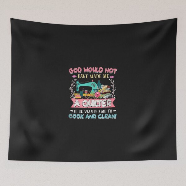 Item preview, God Not Make Quilter Cook Clean Sewing Machine Art designed and sold by mppjtungo.