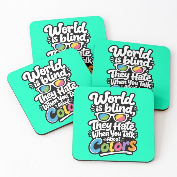 Item preview, WORLD IS BLIND  THEY HATE WHEN YOU TALK ABOUT COLORS designed and sold by DesignPrePress.