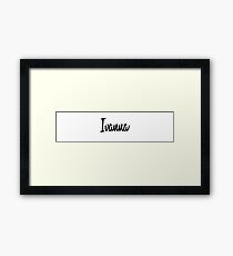 Hey Ivanna buy this now Framed Print