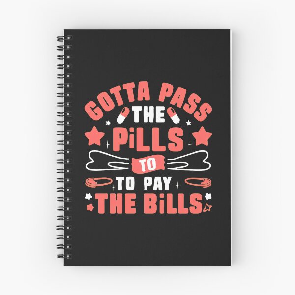 Item preview, Gotta Pass the Pills to Pay the Bills Funny designed and sold by hgmbkptkw.