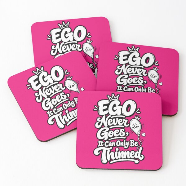 Item preview, Ego Never Goes  It Can Only Be Thinned designed and sold by DesignPrePress.