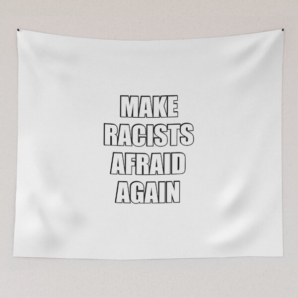 Item preview, Make Racists Afraid Again designed and sold by Inspirationmotivation.
