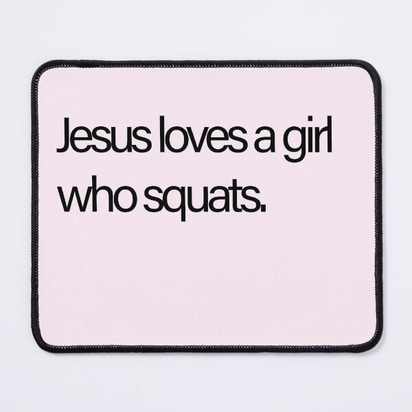 Item preview, Jesus Loves A Girl Who Squats | Christian Gym Girl designed and sold by Quote Chaos.