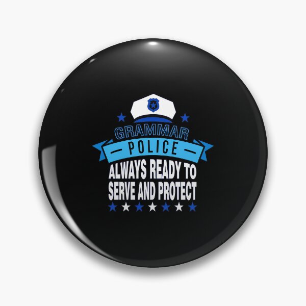 Item preview, Grammar Police Always Ready to Serve Protect Funny designed and sold by nuarjcinw.
