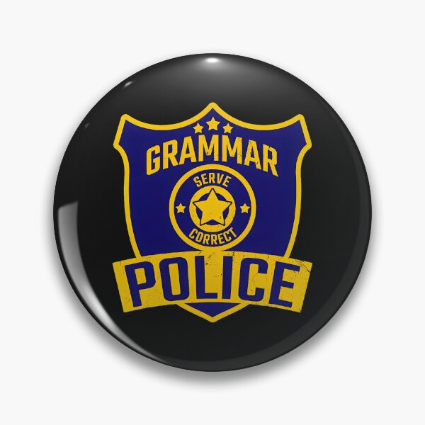 Item preview, Grammar Police Serve Correct Emblem designed and sold by egkjgteff.