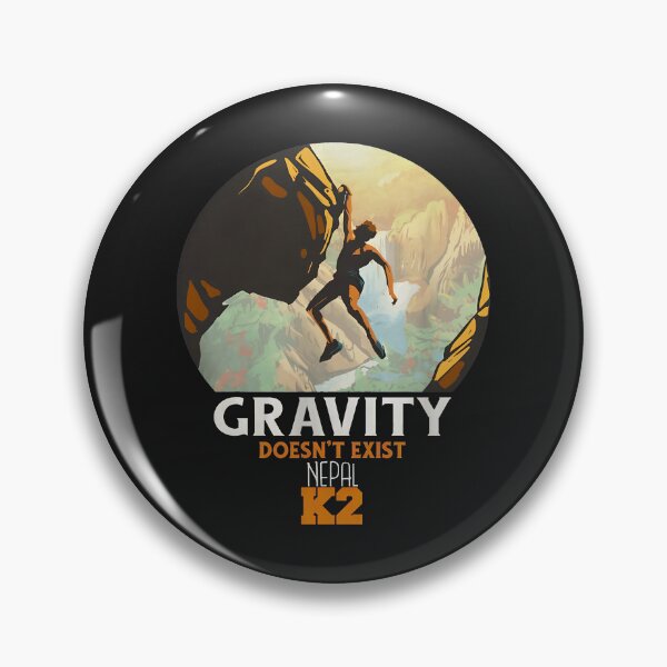 Item preview, Gravity Doesn't Exist Nepal K2 Climber Graphic designed and sold by egkjgteff.
