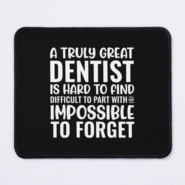 Item preview, Great Dentist Impossible To Forget Typography Quote designed and sold by nuarjcinw.