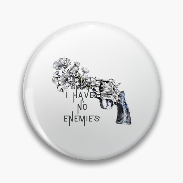 Item preview, I Have No Enemies designed and sold by EmiesDesignss.