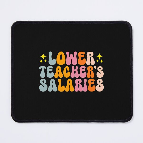Item preview, Groovy Lower Teacher Salaries Retro Font Design designed and sold by nuarjcinw.