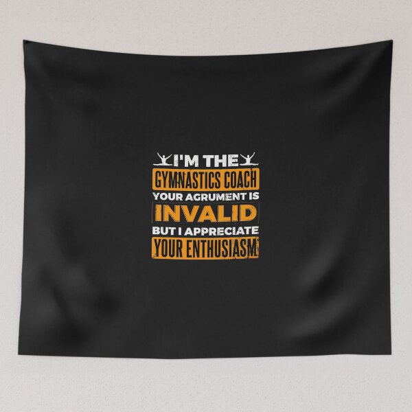 Item preview, Gymnastics Coach Argument Invalid Enthusiasm designed and sold by egkjgteff.