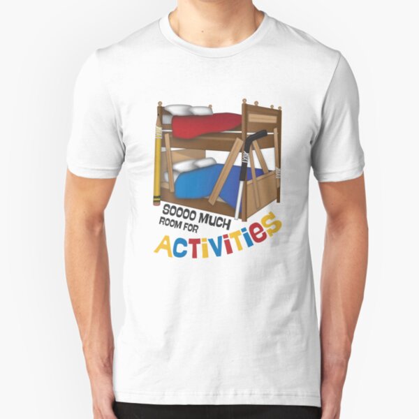 So Much Room for Activities - Will Ferrell Step Brothers Slim Fit T-Shirt