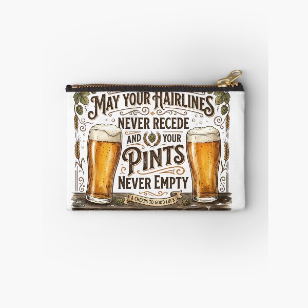 Item preview, may your hairlines never speak and your pints never empty designed and sold by Kingrocker.