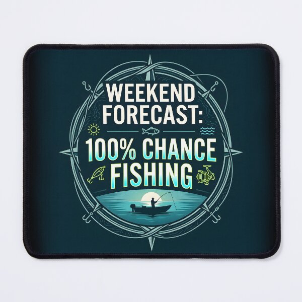 Item preview, Fishing Weekend Forecast designed and sold by ZanyPaintbrush.