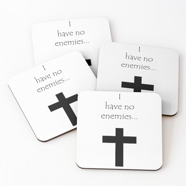 Item preview, I Have No Enemies... designed and sold by EmiesDesignss.