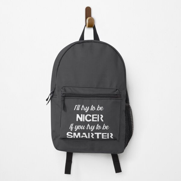 Item preview, I'll be NICER if you try to be SMARTER - White designed and sold by QukiDesign.