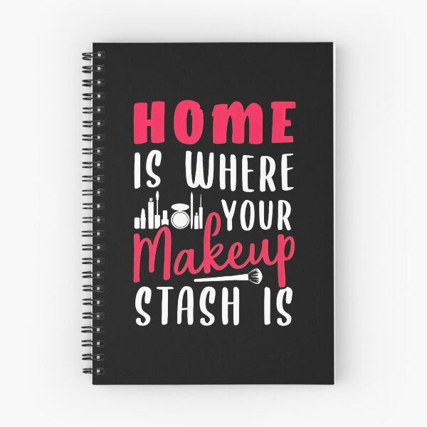 Item preview, Home Is Where Your Makeup Stash Is Funny Beauty Lover Gift designed and sold by nuarjcinw.