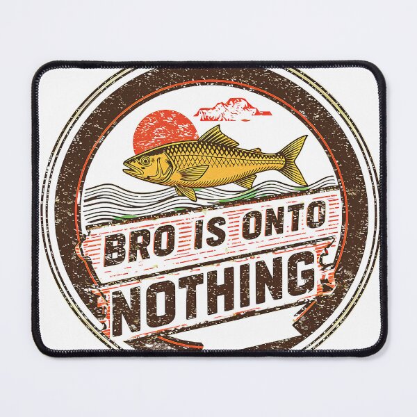 Item preview, concern meme bro is onto nothing T-Shirt, Vintage fish Meme, Outdoors Humor, Retro Camp Graphic, Funny Nature Lover Gift Tee designed and sold by pawsome purrfect.