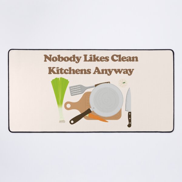 Item preview, Nobody Likes a Clean Kitchen Anyway. Retro design. designed and sold by NPC-wear.