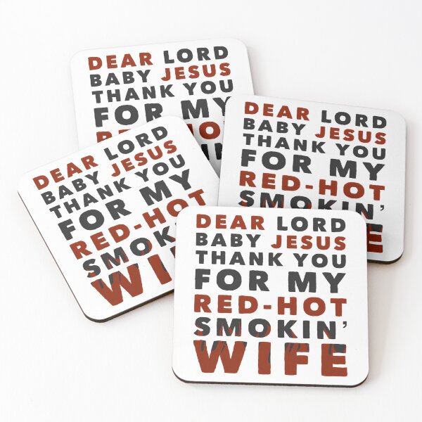 Item preview, Dear Lord Baby Jesus Thank You For My Red-Hot Smokin' Wife designed and sold by FerrisBuiltd.