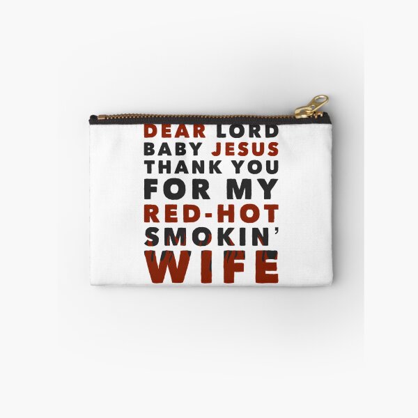Item preview, Dear Lord Baby Jesus Thank You For My Red-Hot Smokin' Wife designed and sold by FerrisBuiltd.