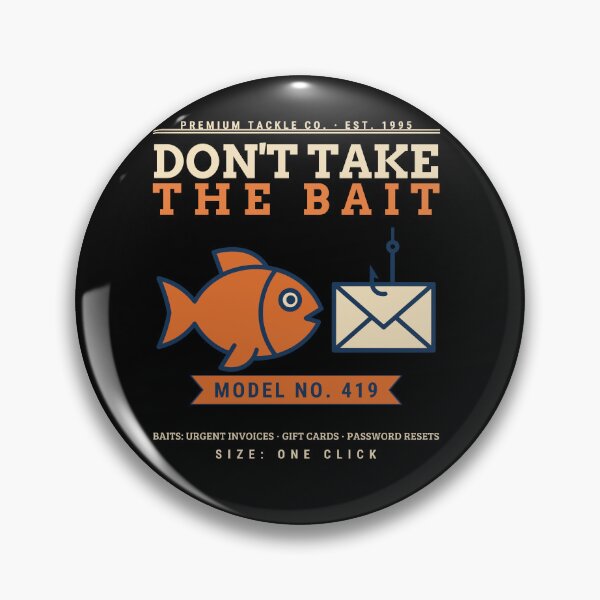 Item preview, Don't Take The Bait Funny Phishing Awareness Cyber Security Analyst IT Gift designed and sold by abdoali102.