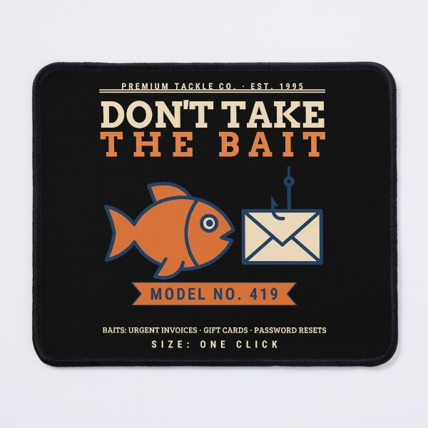 Item preview, Don't Take The Bait Funny Phishing Awareness Cyber Security Analyst IT Gift designed and sold by abdoali102.