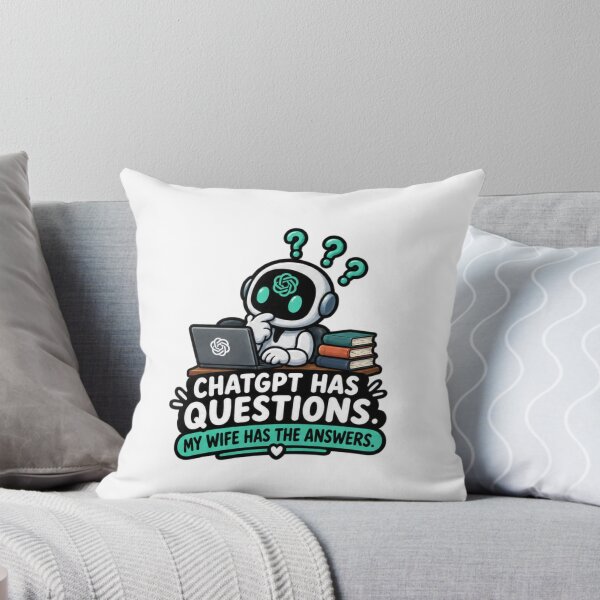 Item preview, ChatGPT Has Questions My Wife Has The Answers Funny AI designed and sold by Bocianessco.