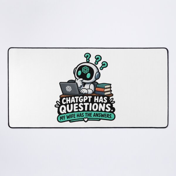 Item preview, ChatGPT Has Questions My Wife Has The Answers Funny AI designed and sold by Bocianessco.